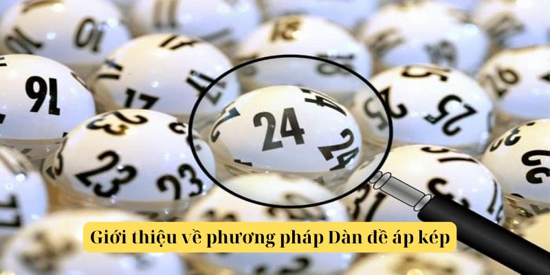 Giới thiệu về phương pháp dàn đề áp kép