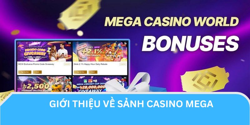 Mega casino là sảnh chơi uy tín