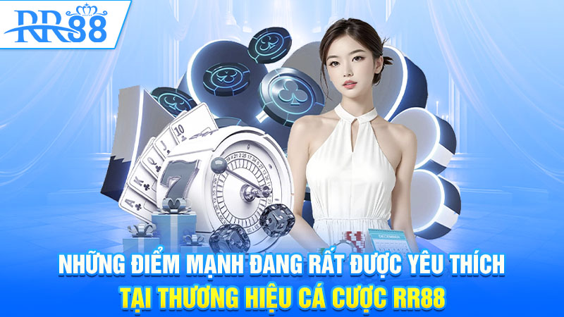 Những điểm mạnh đang rất được yêu thích tại thương hiệu cá cược này