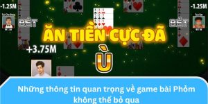 Những thông tin quan trọng về game bài không thể bỏ qua