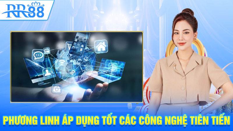 Phương Linh áp dụng tốt các công nghệ tiên tiến